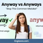 Anyway vs Anyways