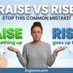 Raise vs Rise