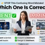 Eminent vs Imminent
